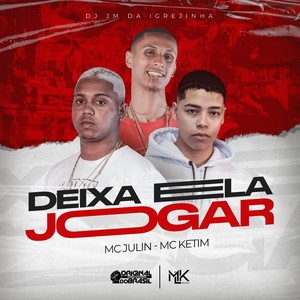 Deixa Ela Jogar (Explicit)