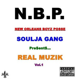 Real Muzik, Vol. 1 (feat. Yung'n Brent Da Mac & Yung'n Brice) [Soulja Gang Presents] [Explicit]