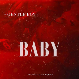 Baby (feat. Gentle Boy)