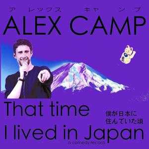 That Time I Lived in Japan (Explicit)