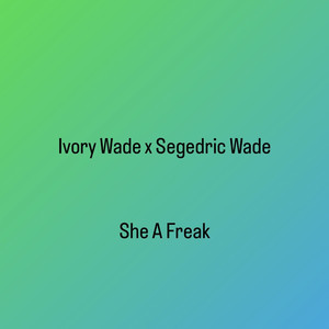 She a freak (Explicit)