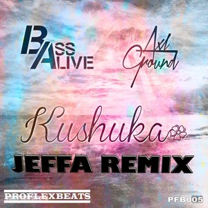 Kushuka (Jeffa Remix)