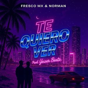 TE QUIERO VER (feat. La Ruleta) (Explicit)