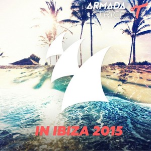 Armada Trice In Ibiza 2015