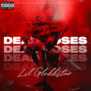 Dead Roses (Explicit)