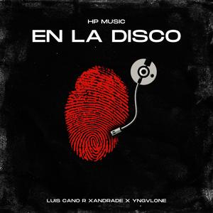 EN LA DISCO (feat. Andrade & Yngvlone)