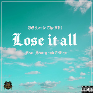 Lose It All (Explicit)