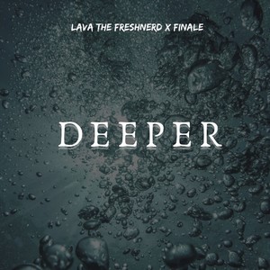 Deeper