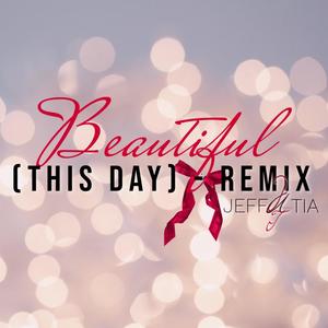 Beautiful This Day (Remix)