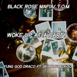 woke up at a party (feat. SkinnyFlackoo) (Explicit)