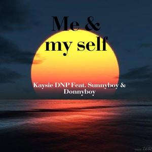 Me & myself (feat. Kaysie DNP, Sunnyboy & Donnyboy.m) [Explicit]