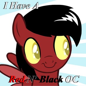 I Have A Red N Black OC