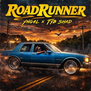 Road Runner (feat. TYB Shad) (Explicit)