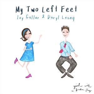 My Two Left Feet (feat. Ivy Gallur & Daryl Leong)