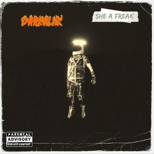 She a freak Freak (Explicit)