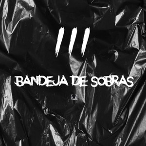 Bandeja De Sobras (Explicit)