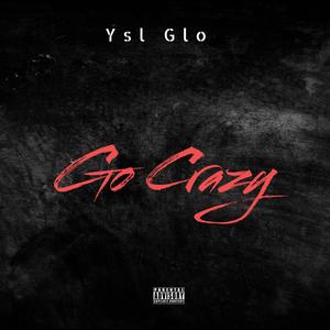 Go Crazy (Explicit)