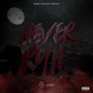 Never Run (Explicit)