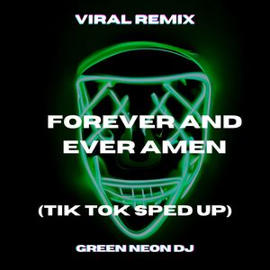 Forever And Ever Amen Oh Baby I'm Gonna Love You Forever (Tik Tok Sped Up Best Part) (Remix)
