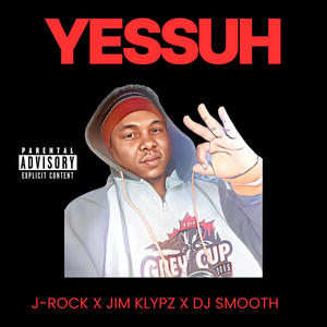 YESSUH (feat. JIM KLYPZ & DJ SMOOTH|Explicit)