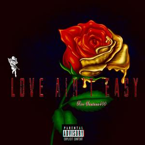 Love Ain't Easy (Explicit)
