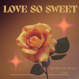 Love So Sweet (with Stylie)