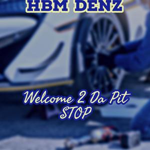 WELCOME 2 Da PIT STOP (Explicit)