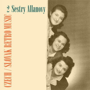 Czech / Slovak Retro Music / Sestry Allanovy, Vol. 2