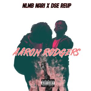 Aaron Rodgers (feat. DSE Re-Up) [Explicit]
