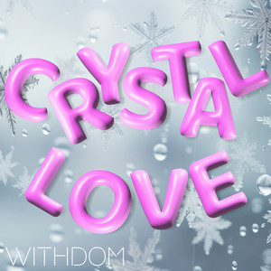 CRYSTAL LOVE