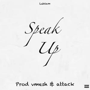 Speak up (Prod vmesh & attack) (Explicit)