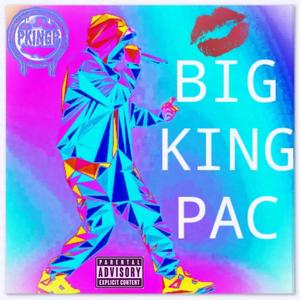 BIG KING PAC (Explicit)