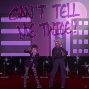 fallentruth - CAN'T TELL ME TWICE! (Explicit)