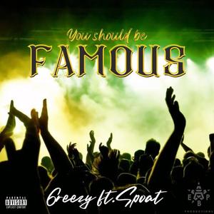 You Should be Famous(feat. Spoat) (Explicit)