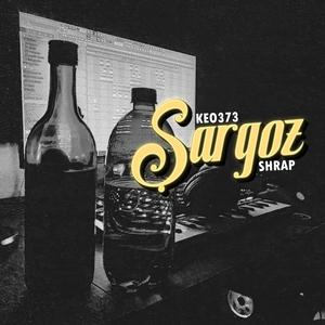 ŞARGOZ (feat. Shrap) (Explicit)