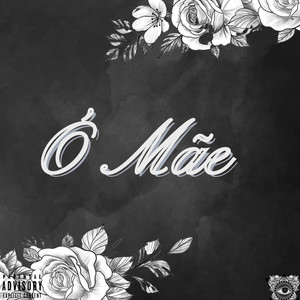 Ó Mãe (Explicit)