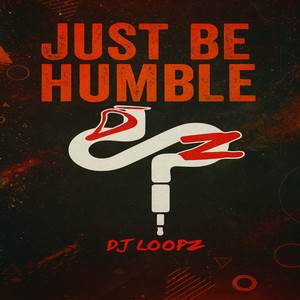 Just Be Humble