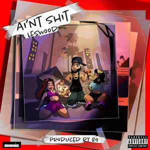 Ain't **** (Explicit)