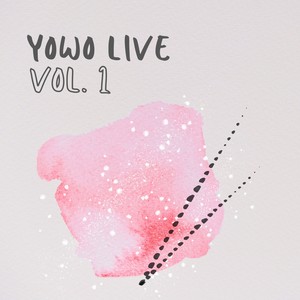 Yowo Live, Vol. 1 (Explicit)