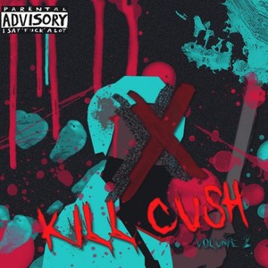 Kill Cush, Vol. 2 (Explicit)