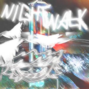 nightwalk (Explicit)