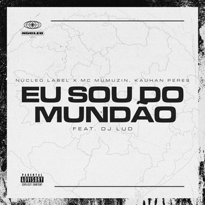 Eu Sou Do Mundão (feat. DJ Lud) [Explicit]