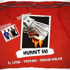 Hunnit Mo (feat. Propain & Sauce Walka) (Explicit)