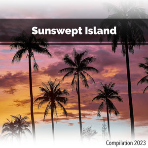 Sunswept Island Compilation 2023