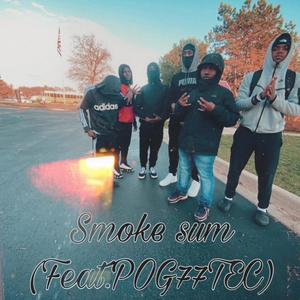Smoke Sum (feat. POG77TEC) (Explicit)