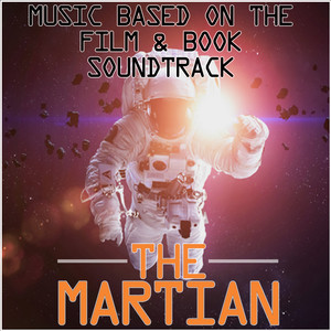 Music Based On The Film and Book Soundtrack: The Martian