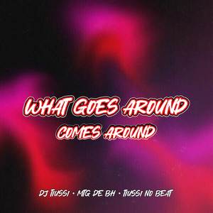 MTG - What Goes Around Comes Around (Explicit)