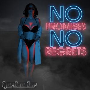 No Promises No Regrets (Explicit)