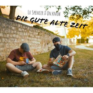 Die Gute Alte Zeit (feat. Un.know) (Explicit)