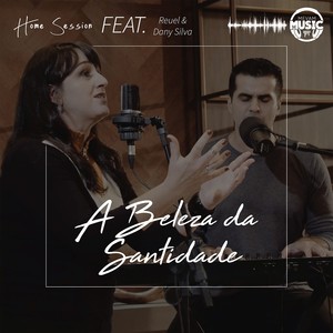 Home Session: A Beleza da Santidade